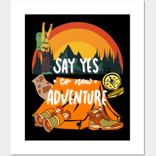 Say yes to new adventure Posters and Art